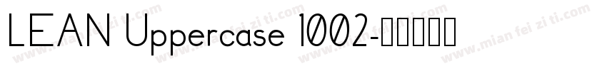 LEAN Uppercase 1002字体转换
